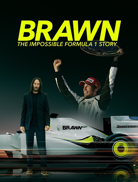 Brawn The Impossible Formula 1 Story