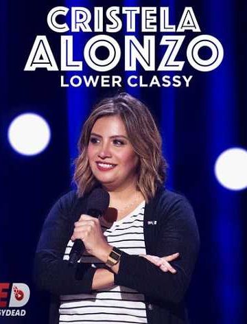 Cristela Alonzo Lower Classy ( 2017 )