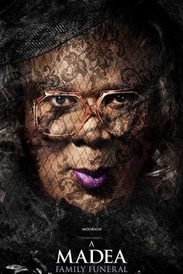 A Madea Family Funeral ( 2019 )