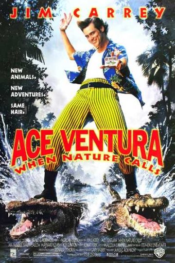 Ace Ventura When Nature Calls ( 1995 )