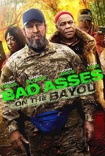 Bad Ass 3: Bad Asses on the Bayou ( 2015 )