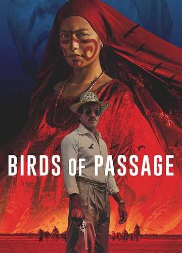 Birds of Passage ( 2018 )