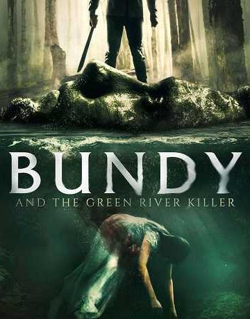 Bundy And The Green River Killer ( 2019 )