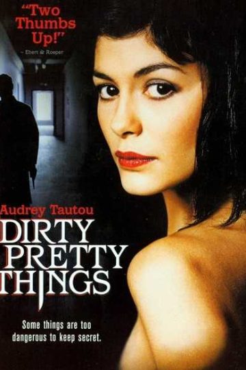 Dirty Pretty Things ( 2002 )