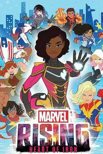Marvel Rising: Heart of Iron ( 2019 )