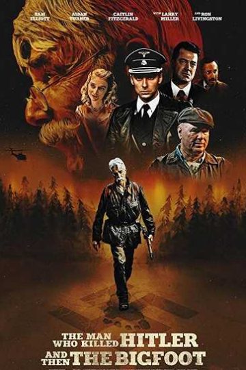 The Man Who Killed Hitler and Then The Bigfoot 2018 BluRay