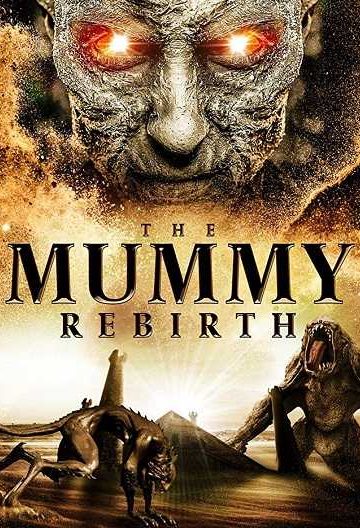 The Mummy Rebirth ( 2019 )