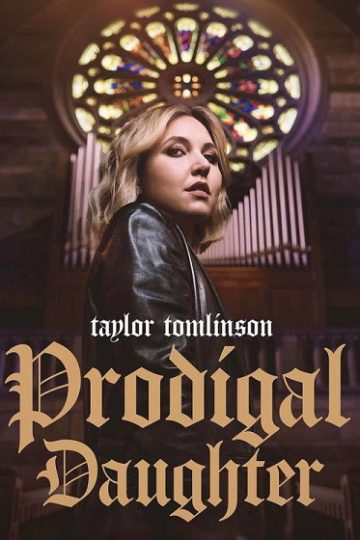 Taylor Tomlinson Prodigal Daughter ( 2026 )