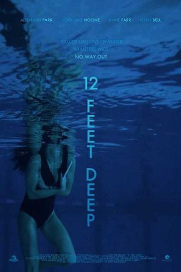 12 Feet Deep ( 2017 )