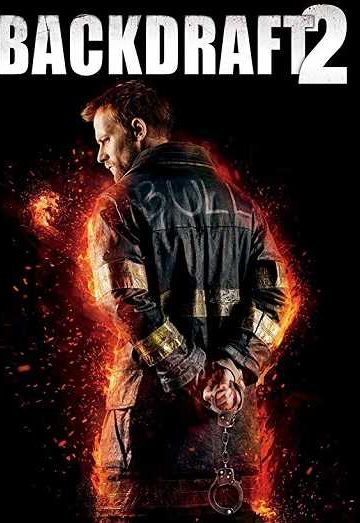 Backdraft 2 ( 2019 )