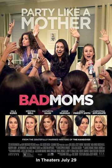 Bad Moms ( 2016 )