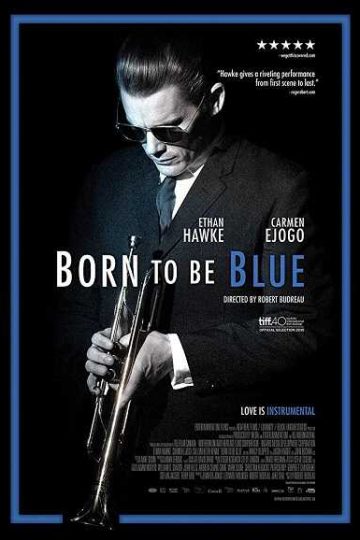 Born to Be Blue ( 2015 )
