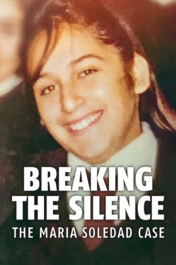 Breaking the Silence The Maria Soledad Case ( 2024 )