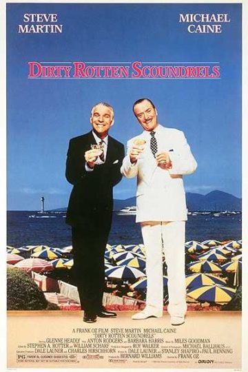 Dirty Rotten Scoundrels ( 1988 )