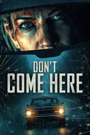 Don’t Come Here ( 2025 )