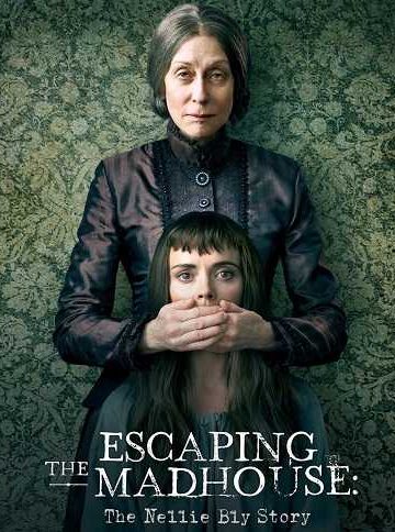 Escaping the Madhouse The Nellie Bly Story ( 2019 )
