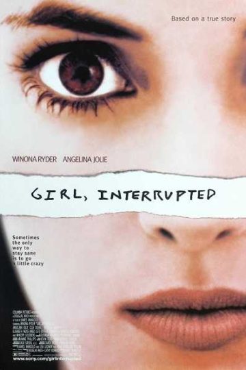 Girl, Interrupted ( 1999 )