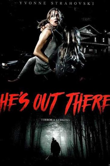 He’s Out There ( 2018 )