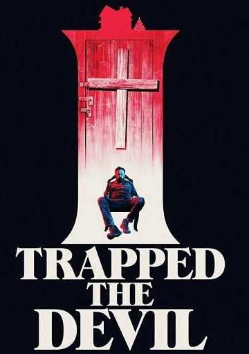 I Trapped the Devil ( 2019 )