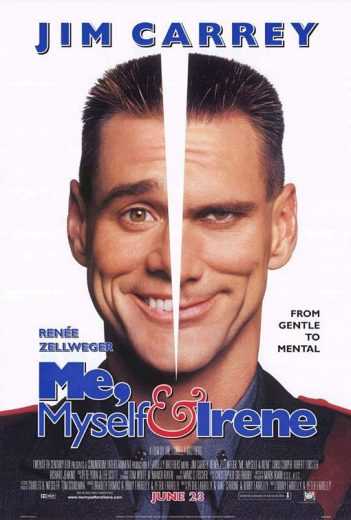 Me Myself and Irene ( 2000 )