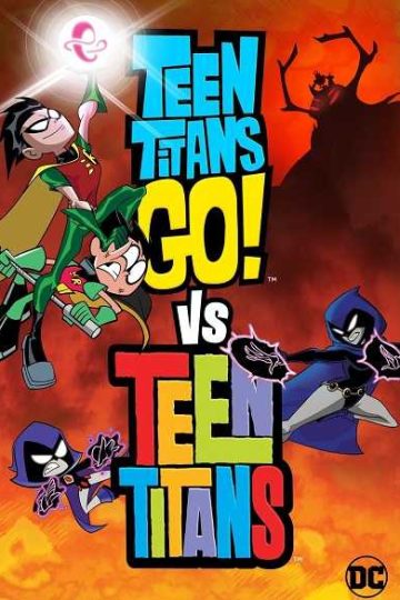 Teen Titans Go! Vs. Teen Titans ( 2019 )