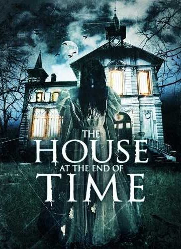 The House at the End of Time ( 2013 )