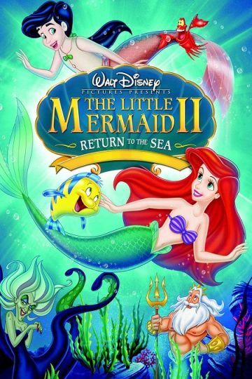 The Little Mermaid 2 ( 2000 )