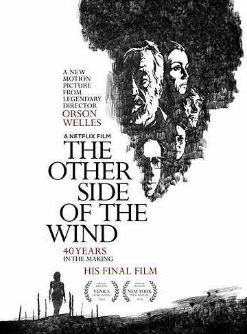 The Other Side of the Wind ( 2018 )