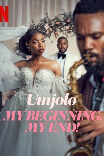 Umjolo My Beginnings My End ( 2025 )