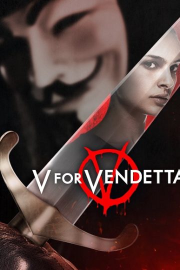 V for Vendetta ( 2005 )