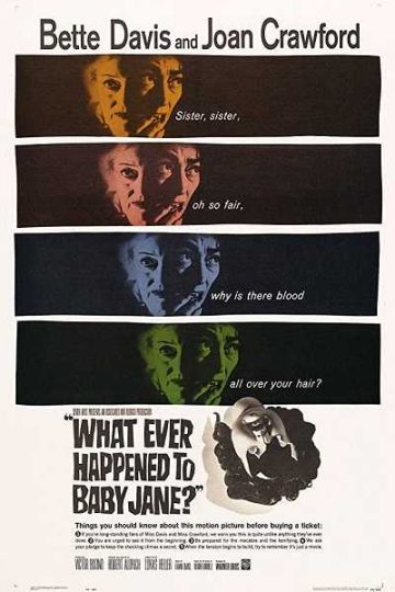 What Ever Happened to Baby Jane? ( 1962 )
