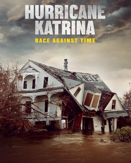 Hurricane Katrina Race Against Time
