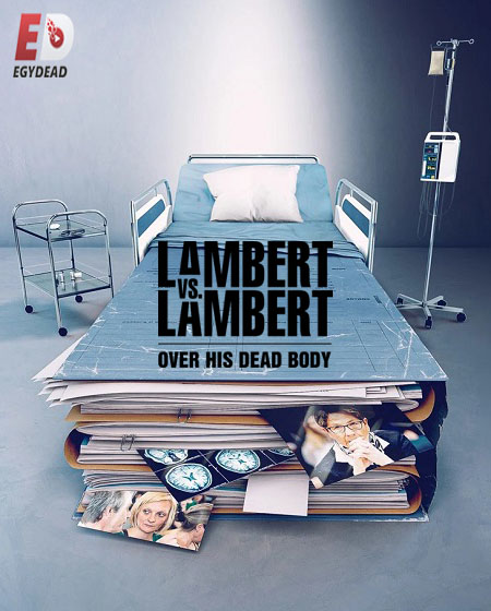 Lambert vs Lambert Over his dead body