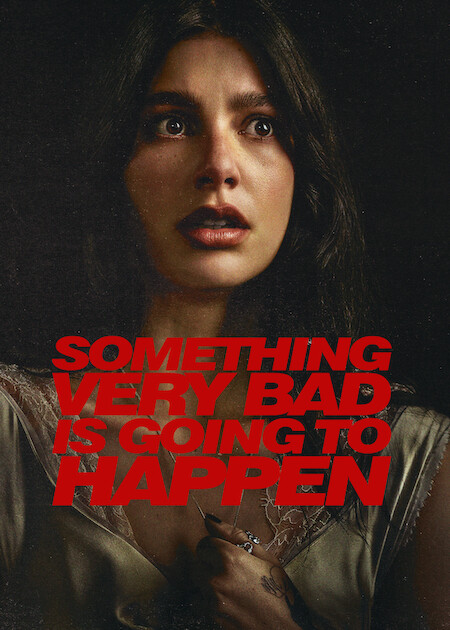Something Very Bad Is Going to Happen
