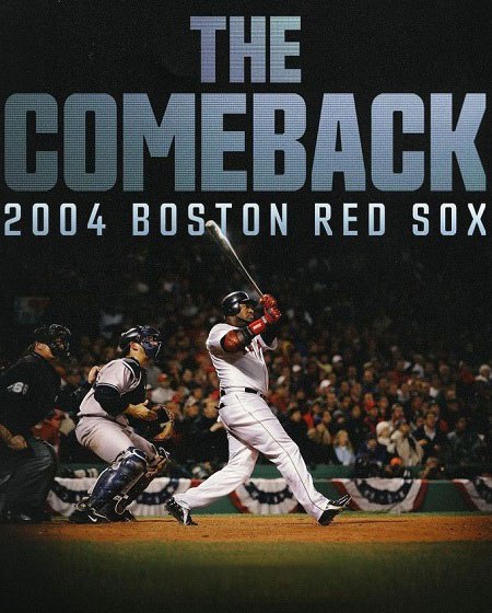 The Comeback 2004 Boston Red Sox