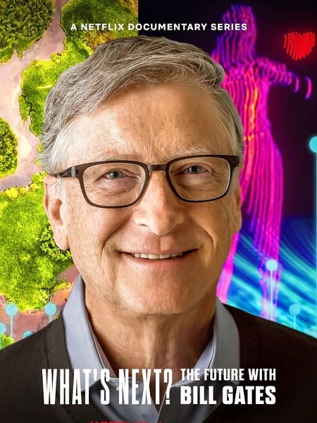 What’s Next The Future with Bill Gates