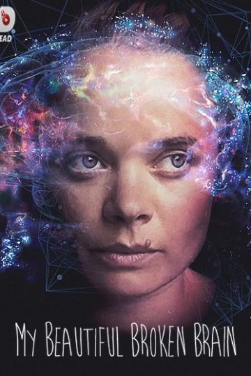 My Beautiful Broken Brain ( 2016 )