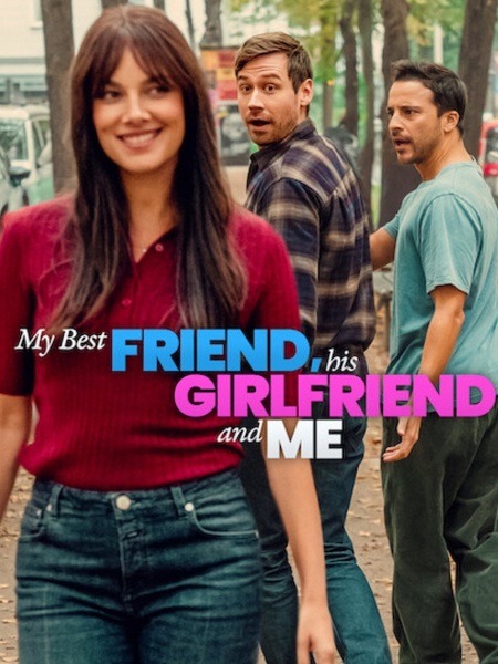 مشاهدة فيلم My Best Friend, His Girlfriend and Me 2026 اون لاين