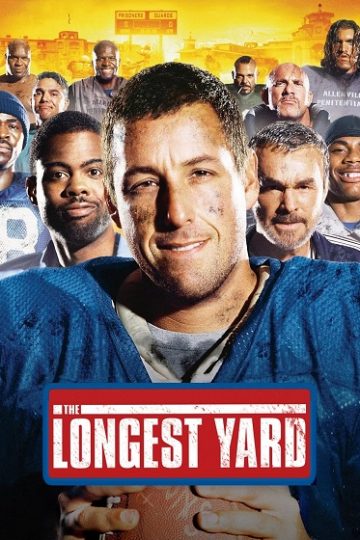 The Longest Yard ( 2005 )
